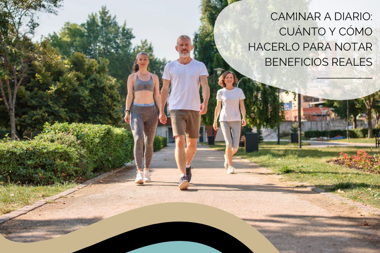 Caminar a diario: cuánto y cómo hacerlo para notar beneficios reales