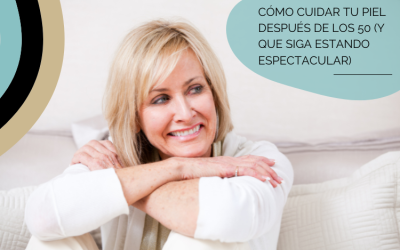 Cómo cuidar tu piel después de los 50 y seguir espectacular