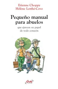 Pequeño manual para abuelos libro para mayores de 50