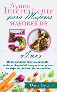 libro ayuno intermitente mujeres mayores de 50 Dana Dittman