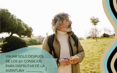 Viajar solo después de los 50: experiencias y consejos para disfrutar la aventura